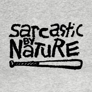 Sarcastic By Nature T-Shirt